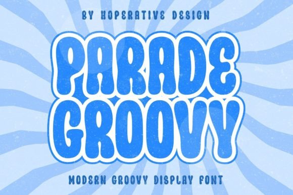 Parade Groovy: A Modern Display Font for Creative Campaigns